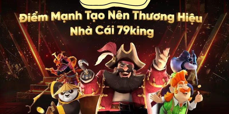 Những nhân tố tạo sự tin cậy cho 79king miền Nam