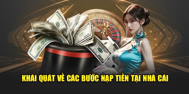 Khái quát về các bước nạp tiền 79king